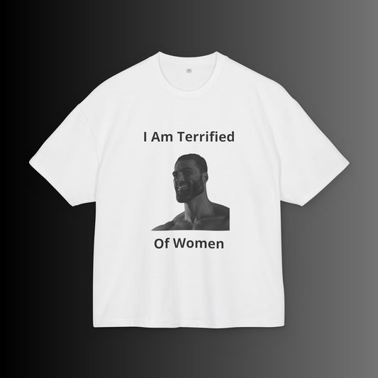 Women Are Scary - Oversize Tee